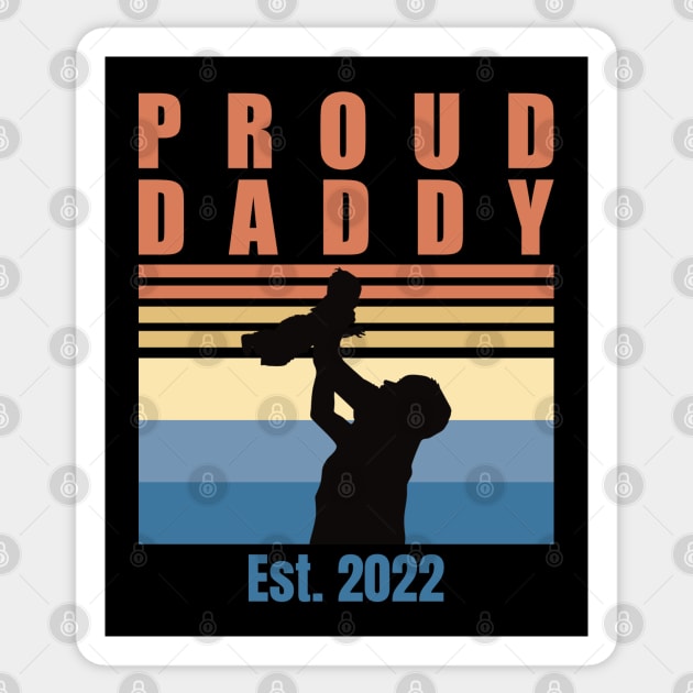 Proud Daddy Est 2022 | First Time Dad | First Fathers Day Sticker by DPattonPD